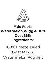 Watermelon Wiggle Butt Freeze Dried Goat Milk